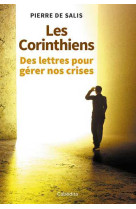 CORINTHIENS / DES LETTRES POUR GERER NOS CRISES - Pierre de Salis - CABEDITA