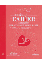 PETIT CAHIER D-EXERCICES POUR APPRENDRE A S -AIMER, A AIMER ET POURQUOI PAS... - Jean Augagneur - JOUVENCE