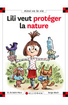 LILI VEUT PROTEGER LA NATURE T23 -  DE ST MARS/BLOCH - CALLIGRAM