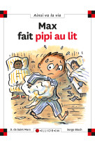 MAX FAIT PIPI AU LIT T59 - DOMINIQUE SAINT MARS (DE) - CALLIGRAM