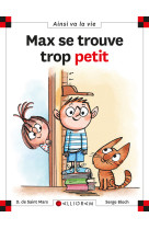 MAX SE TROUVE TROP PETIT - DOMINIQUE SAINT MARS (DE) - CALLIGRAM