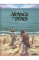 VOYAGE DES PERES (LE) (INTEGRALE) - RATTE DAVID - Paquet