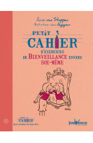 PETIT CAHIER D-EXERCICES DE BIENVEILLANCE E NVERS SOI MEME (NE) - ANNE VAN STAPPEN - JOUVENCE