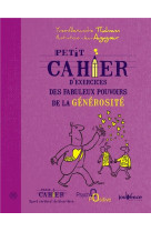 PETIT CAHIER D-EXERCICES DES FABULEUX POUVO IRS DE LA GENEROSITE - THALMANN Y-A. - Jouvence