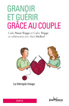 GRANDIR ET GUERIR GRACE AU COUPLE - CARLO TRIPPI - JOUVENCE