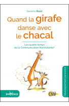 QUAND LA GIRAFE DANSE AVEC LE CHACAL - SERENA RUST - JOUVENCE