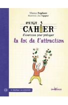 PETIT CAHIER D-EXERCICES POUR PRATIQUER LA LOI DE L-ATTRACTION - Jean Augagneur - JOUVENCE