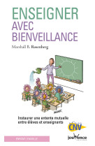 ENSEIGNER AVEC BIENVEILLANCE - Marshall B. Rosenberg - JOUVENCE