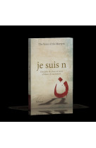 JE SUIS N - DISCIPLES DE JESUS EN TERRE D-ISLAM, ILS RACONTENT -  The voice of the martyrs - OURANIA