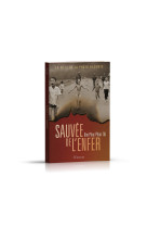 SAUVEE DE L-ENFER : LA FILLE DE LA PHOTO RACONTE -  Phan Thi Kim Phuc - OURANIA