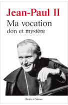 VOCATION - Karol Wojtyla Jean-Paul II - PAROLE SILENCE