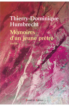 MEMOIRES D'UN JEUNE PRETRE - Thierry Dominique Humbrecht - PAROLE SILENCE