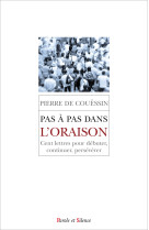 PAS A PAS DANS L ORAISON - Pierre de COUESSIN - PAROLE SILENCE