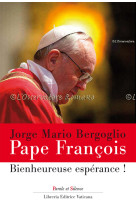 REFLEXIONS SUR L-ESPERANCE - Jorge Bergoglio - Pape François - PAROLE SILENCE