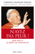 N AYEZ PAS PEUR - Karol Wojtyla Jean-Paul II - PAROLE SILENCE