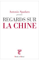 REGARDS SUR LA CHINE - Antonio Antonio Spadaro, sj - PAROLE SILENCE