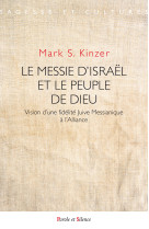 MESSIE D-ISRAEL ET LE PEUPLE DE DIEU (LE) - Mark Kinzer - PAROLE SILENCE