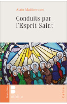 CONDUITS PAR L-ESPRIT SAINT - Alain Mattheeuws - PAROLE SILENCE