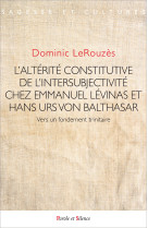 ALTERITE CONSTITUTIVE DE L-INTERSUBJECTIVITE - Dominic LeRouzès - PAROLE SILENCE