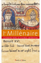 CHEMINS VERS LE SILENCE INTERIEUR AVEC LES MAITRES DU 1ER MILLENAIRE -  Benoît XVI - PAROLE SILENCE