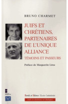 JUIFS ET CHRETIENS PARTENAIRES DE L-UNIQUE ALLIANCE -  Charmet bruno - PAROLE SILENCE