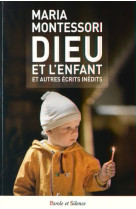 DIEU ET L-ENFANT -  Montessori m - PAROLE SILENCE