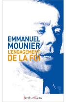 ENGAGEMENT DE LA FOI - Emmanue Mounier - PAROLE SILENCE