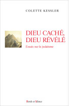 DIEU CACHE, DIEU REVELE - Colette Kessler - PAROLE SILENCE