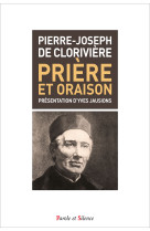 PRIERE ET ORAISON - Pierre Joseph De Cloriviere - PAROLE SILENCE