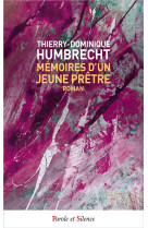 MEMOIRES D'UN JEUNE PRETRE - HUMBRECHT THIERRY. - PAROLE SILENCE