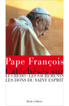 CATECHESES SUR LES SACREMENTS - Jorge Bergoglio - Pape François - PAROLE SILENCE