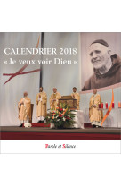 EPHEMERIDE 2018 - JE VEUX VOIR DIEU -  N-Dame de Vie - PAROLE SILENCE