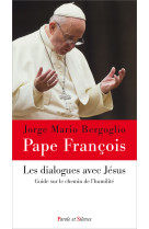 GUIDE SUR LE CHEMIN DE L HUMILITE - Jorge Bergoglio - Pape François - PAROLE SILENCE