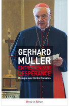 ENTRETIEN SUR L-ESPERANCE - Gerhard Müller - PAROLE SILENCE