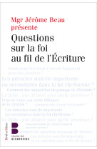 QUESTION SUR LA FOI AU FIL DE L ECRITURE - Jérôme Beau - PAROLE SILENCE