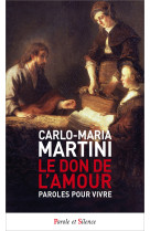 DON DE L AMOUR UN TRESOR POUR VIVRE POCHE - Carlo Martini - PAROLE SILENCE