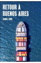 RETOUR A BUENOS AIRES - FOHR DANIEL - SLATKINE