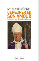 DEMEURER EN SON AMOUR - Guy Mgr de Kérimel - PAROLE SILENCE