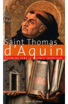 CHEMINS VERS LE SILENCE INTERIEUR AVEC S. THOMAS D'AQUIN - THOMAS D'AQUIN - NC