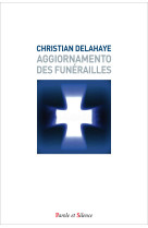 AGGIORNAMENTO DES FUNERAILLES (L-) - Christian Delahaye - PAROLE SILENCE