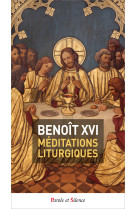 MEDITATIONS LITURGIQUES - Joseph Ratzinger - Benoît XVI - PAROLE SILENCE