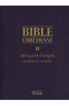 BIBLE CHRETIENNE II EVANGILES - Mère Cécile MIVILLE-DECHENE - MEDIASPAUL