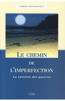 CHEMIN DE L'IMPERFECTION - André DAIGNEAULT - MEDIASPAUL