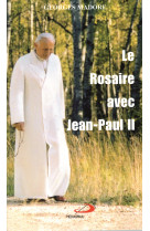 ROSAIRE AVEC JEAN-PAUL II (LE) - G MADORE - MEDIASPAUL