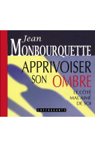 APPRIVOISER SON OMBRE CD -  MONBOURQUETTE - ALEX STANKE