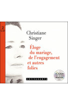 ELOGE DU MARIAGE DE L ENGAGEMENT ET AUTRES FOLIES -  SINGER CHRISTIANE - ALEX STANKE