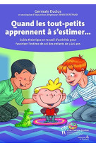 QUAND LES TOUT-PETITS APPRENNENT A S-ESTIMER - Germain Duclos - STE JUSTINE