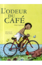 ODEUR DU CAFE (L') - LAFERRIERE DANY - ÉDITIONS DE LA BAGNOLE