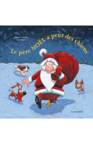 PERE NOEL A PEUR DES CHIENS - Andrée Poulin - LA BAGNOLE