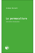 PERMACULTURE - UNE BREVE INTRODUCTION - Graham BURNETT - ECOSOCIETE